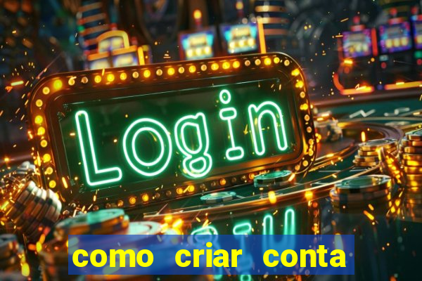 como criar conta nova em plataforma de jogos